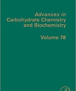 Advances in Carbohydrate Chemistry and Biochemistry (Volume 78) 1st Edition