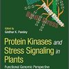 Protein Kinases and Stress Signaling in Plants: Functional Genomic Perspective 1st Edition