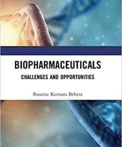 Biopharmaceuticals: Challenges and Opportunities 1st Edition