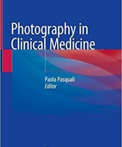 Photography in Clinical Medicine 1st ed. 2020 Edition