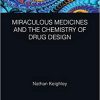 Miraculous Medicines and the Chemistry of Drug Design (Global Science Education) 1st Edition