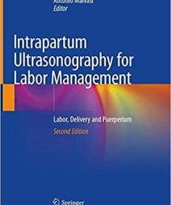 Intrapartum Ultrasonography for Labor Management: Labor, Delivery and Puerperium 2nd ed. 2021 Edition