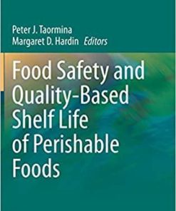 Food Safety and Quality-Based Shelf Life of Perishable Foods (Food Microbiology and Food Safety) 1st ed. 2021 Edition