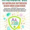 Ätherische Öle – Die natürliche Duftmedizin gegen Viren & Bakterien