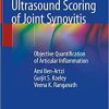 Ultrasound Scoring of Joint Synovitis: Objective Quantification of Articular Inflammation 1st ed. 2021 Edition