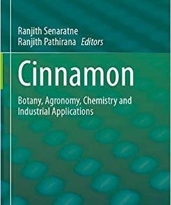 Cinnamon: Botany, Agronomy, Chemistry and Industrial Applications 1st ed. 2020 Edition