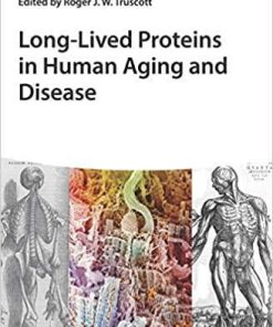 Long-lived Proteins in Human Aging and Disease