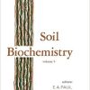 Soil Biochemistry: 5 (Books in Soils, Plants, and the Environment) 1st Edition