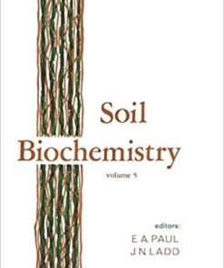 Soil Biochemistry: 5 (Books in Soils, Plants, and the Environment) 1st Edition