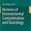 Reviews of Environmental Contamination and Toxicology Volume 253 (Reviews of Environmental Contamination and Toxicology, 253) 1st ed. 2021 Edition