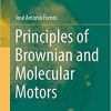 Principles of Brownian and Molecular Motors (Springer Series in Biophysics, 21) 1st ed. 2021 Edition