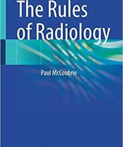 The Rules of Radiology 1st ed. 2021 Edition