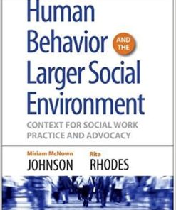 Human Behavior and the Larger Social Environment, Third Edition: Context for Social Work Practice and Advocacy 3rd Edition