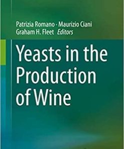 Yeasts in the Production of Wine 1st ed. 2019 Edition