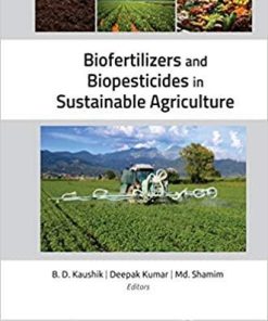 Biofertilizers and Biopesticides in Sustainable Agriculture 1st Edition