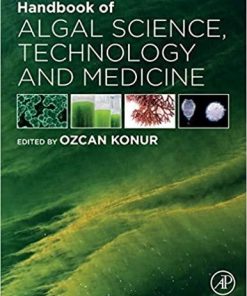 Handbook of Algal Science, Technology and Medicine 1st Edition