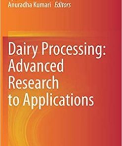 Dairy Processing: Advanced Research to Applications 1st ed. 2020 Edition