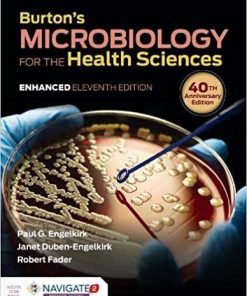 Burton’s Microbiology for the Health Sciences, Enhanced Edition 11th Edition