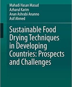 Sustainable Food Drying Techniques in Developing Countries: Prospects and Challenges 1st ed. 2020 Edition