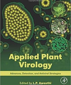 Applied Plant Virology: Advances, Detection, and Antiviral Strategies 1st Edition