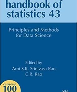 Principles and Methods for Data Science (Volume 43) (Handbook of Statistics, Volume 43) 1st Edition