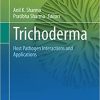 Trichoderma: Host Pathogen Interactions and Applications (Rhizosphere Biology) 1st ed. 2020 Edition