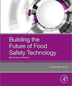 Building the Future of Food Safety Technology: Blockchain and Beyond 1st Edition