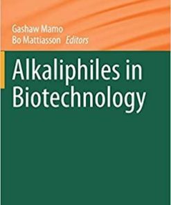 Alkaliphiles in Biotechnology (Advances in Biochemical Engineering/Biotechnology, 172) 1st ed. 2020 Edition