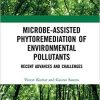 Microbe-Assisted Phytoremediation of Environmental Pollutants: Recent Advances and Challenges 1st Edition