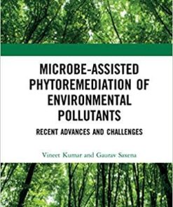 Microbe-Assisted Phytoremediation of Environmental Pollutants: Recent Advances and Challenges 1st Edition