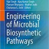 Engineering of Microbial Biosynthetic Pathways 1st ed. 2020 Edition