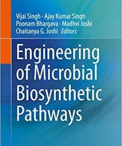 Engineering of Microbial Biosynthetic Pathways 1st ed. 2020 Edition