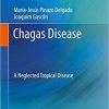 Chagas Disease: A Neglected Tropical Disease 1st ed. 2020 Edition