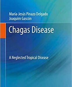 Chagas Disease: A Neglected Tropical Disease 1st ed. 2020 Edition