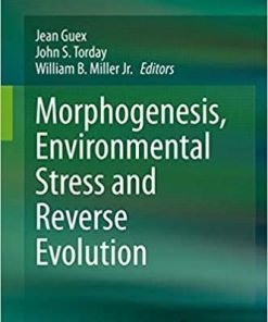 Morphogenesis, Environmental Stress and Reverse Evolution 1st ed. 2020 Edition