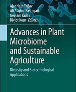 Advances in Plant Microbiome and Sustainable Agriculture: Diversity and Biotechnological Applications (Microorganisms for Sustainability, 19) 1st ed. 2020 Edition