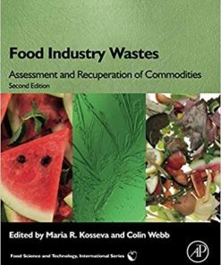 Food Industry Wastes: Assessment and Recuperation of Commodities 2nd Edition