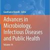 Advances in Microbiology, Infectious Diseases and Public Health: Volume 14 (Advances in Experimental Medicine and Biology, 1282) 1st ed. 2020 Edition