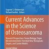 Current Advances in the Science of Osteosarcoma: Research Perspectives: Tumor Biology, Organ Microenvironment, Potential New Therapeutic Targets, and … in Experimental Medicine and Biology, 1258) 2nd ed. 2020 Edition