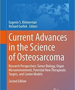 Current Advances in the Science of Osteosarcoma: Research Perspectives: Tumor Biology, Organ Microenvironment, Potential New Therapeutic Targets, and … in Experimental Medicine and Biology, 1258) 2nd ed. 2020 Edition