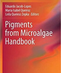 Pigments from Microalgae Handbook 1st ed. 2020 Edition