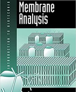 Membrane Analysis (Introduction to Biotechniques Series)