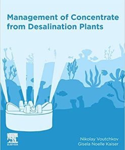 Management of Concentrate from Desalination Plants 1st Edition