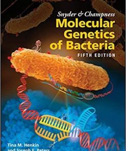 Snyder and Champness Molecular Genetics of Bacteria (ASM Books) 5th Edition