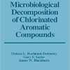 Microbiological Decomposition of Chlorinated Aromatic Compounds (Microbiology) 1st Edition