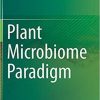 Plant Microbiome Paradigm 1st ed. 2020 Edition