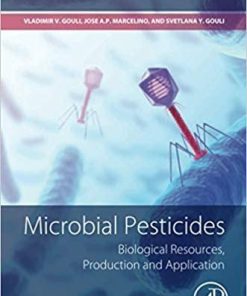 Microbial Pesticides: Biological Resources, Production and Application 1st Edition