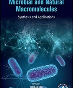 Microbial and Natural Macromolecules: Synthesis and Applications 1st Edition