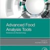 Advanced Food Analysis Tools: Biosensors and Nanotechnology 1st Edition