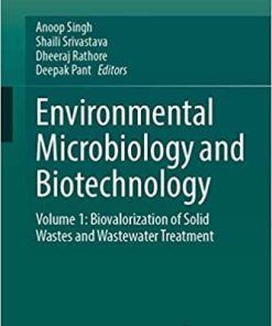 Environmental Microbiology and Biotechnology: Volume 1: Biovalorization of Solid Wastes and Wastewater Treatment 1st ed. 2020 Edition